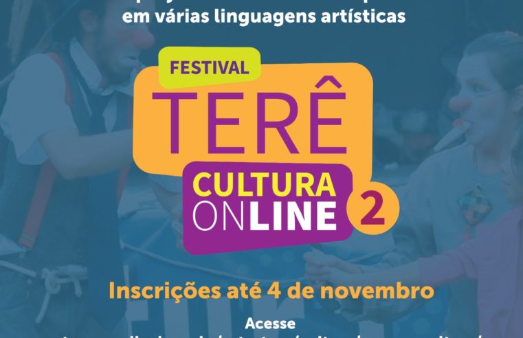 Inscrições para Festival Terê Cultura Online 2 seguem até 4 de novembro