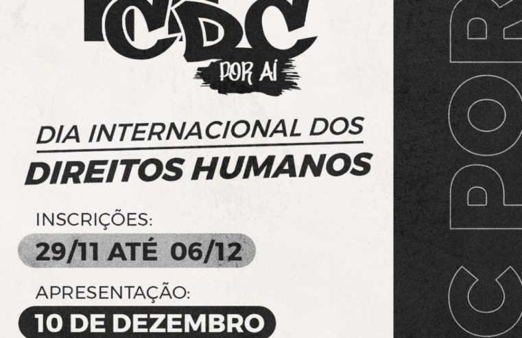 “CDC Por Aí” vai projetar trabalhos sobre o Dia Internacional dos Direitos Humanos