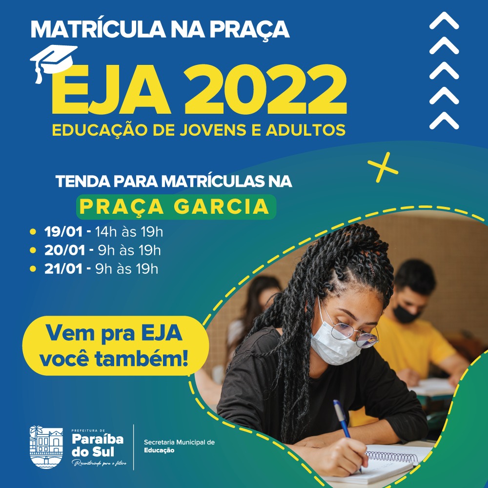 Matrícula da EJA 2022 terá tenda na Praça Garcia em Paraíba do Sul
