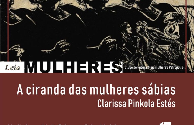 “A ciranda das mulheres sábias”, de Clarissa Pinkola Estés, é o livro de janeiro do Leia Mulheres