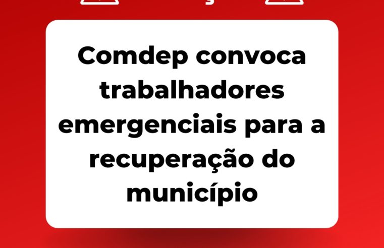 Comdep convoca força de trabalho
