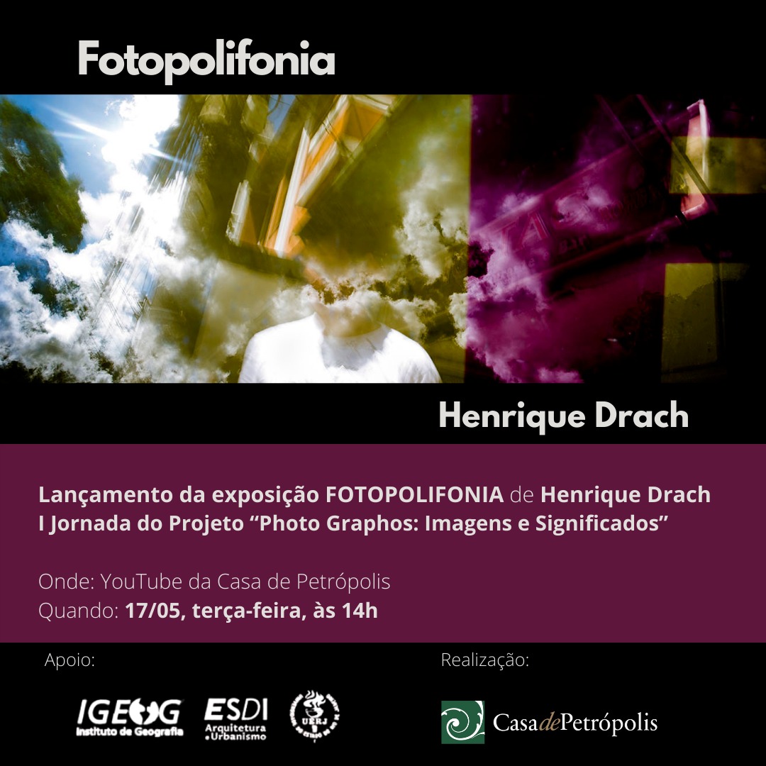 Casa de Petrópolis lança exposição virtual “Fotopolifonia” de Henrique Drach durante live nesta terça-feira