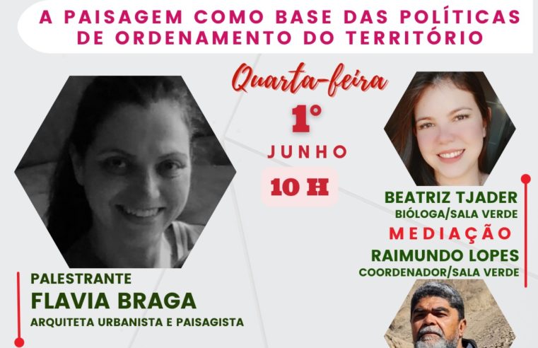 Projeto ‘Quarta às 10’ aborda a relação entre a paisagem e o ordenamento territorial