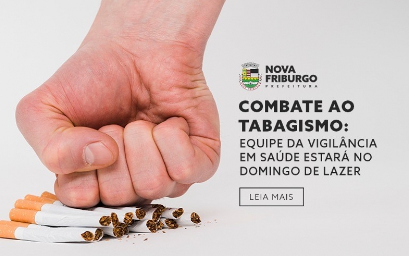 Combate ao tabagismo: equipe de Vigilância em Saúde de Nova Friburgo estará no Domingo de Lazer