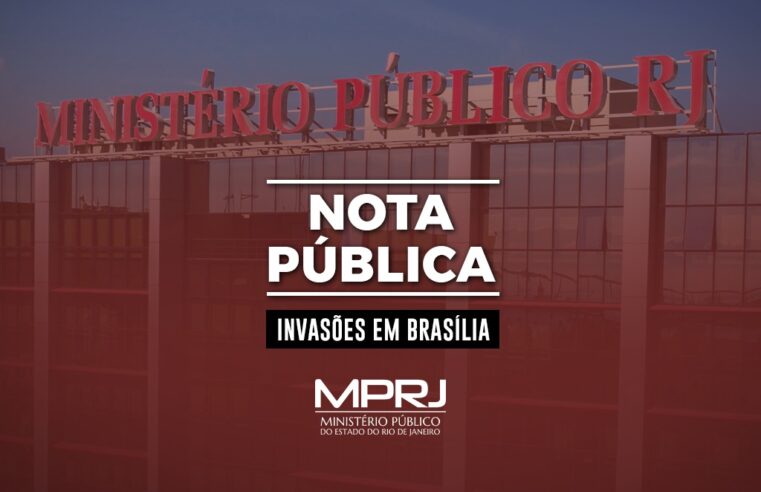 MPRJ emite nota pública em repúdio aos atos de vandalismo praticados neste domingo em Brasília