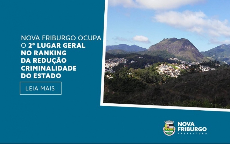Nova Friburgo ocupa o 2º lugar geral no Ranking de redução de criminalidade do Estado