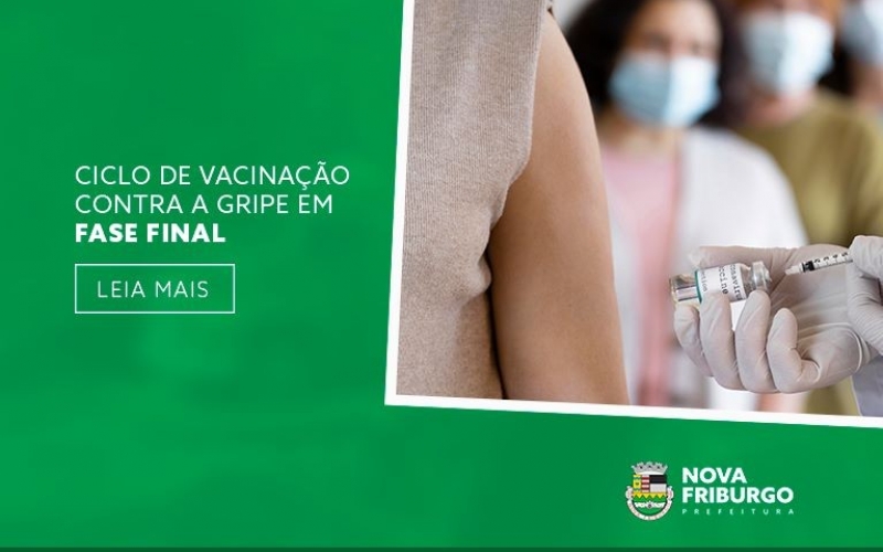 Ciclo de vacinação contra a gripe está em fase final, em Nova Friburgo