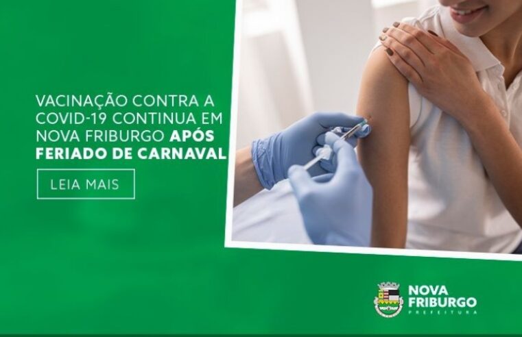 Vacinação contra a covid-19 continua em Nova Friburgo após feriado de Carnaval