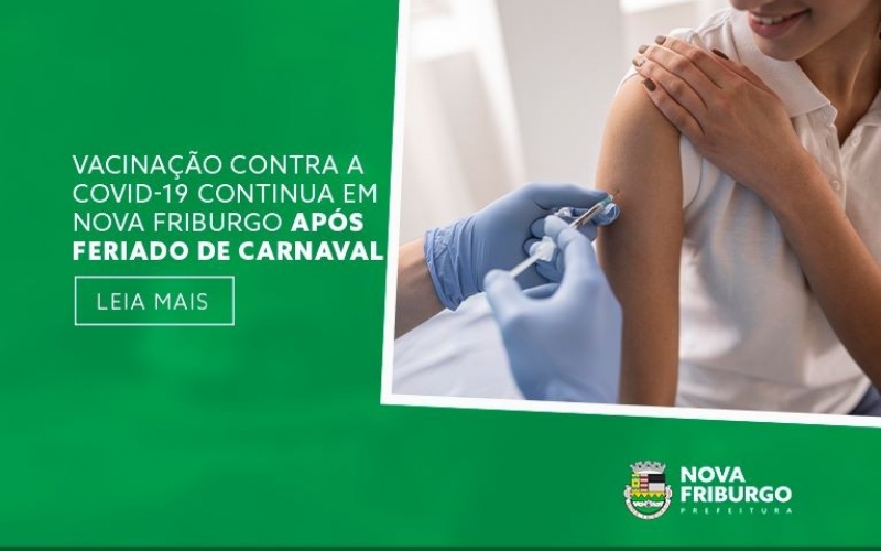 Vacinação contra a covid-19 continua em Nova Friburgo após feriado de Carnaval