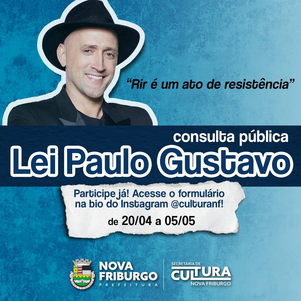 Nova Friburgo abre consulta pública sobre Lei Paulo Gustavo