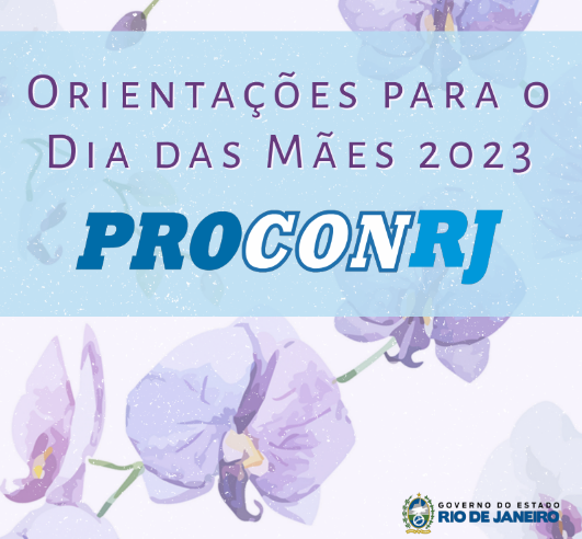 Procon RJ divulga orientações para compras de dia das mães