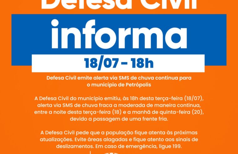 Defesa Civil emite alerta via SMS de chuva contínua para o município de Petrópolis