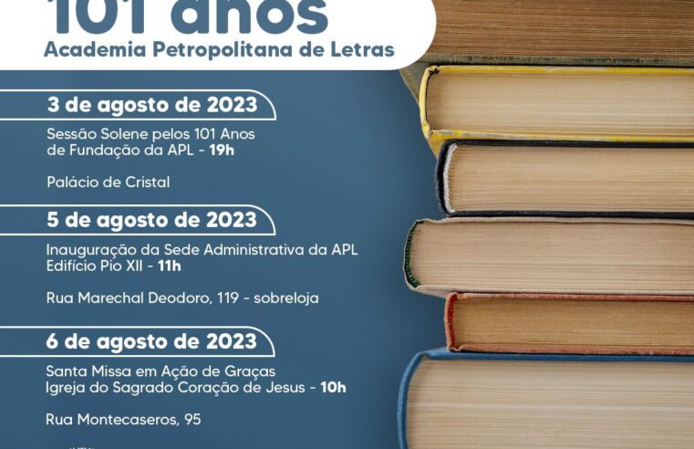 Academia Petropolitana de Letras comemora 101 anos com programação especial