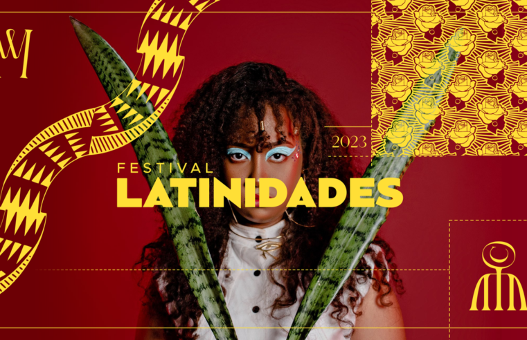Bem Viver é o tema do Festival Latinidades 2023