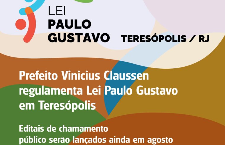 Prefeito Vinicius Claussen regulamenta a Lei Paulo Gustavo em Teresópolis