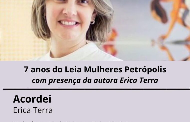 Leia Mulheres Petrópolis recebe a autora Erica Terra para debater seu livro “Acordei”