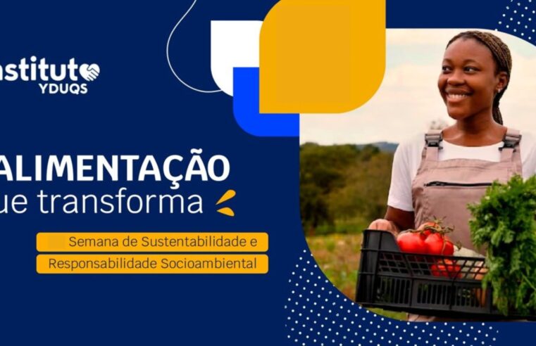 Semana de Sustentabilidade e Responsabilidade Socioambiental do Instituto Yduqs debate “Alimentação que transforma”