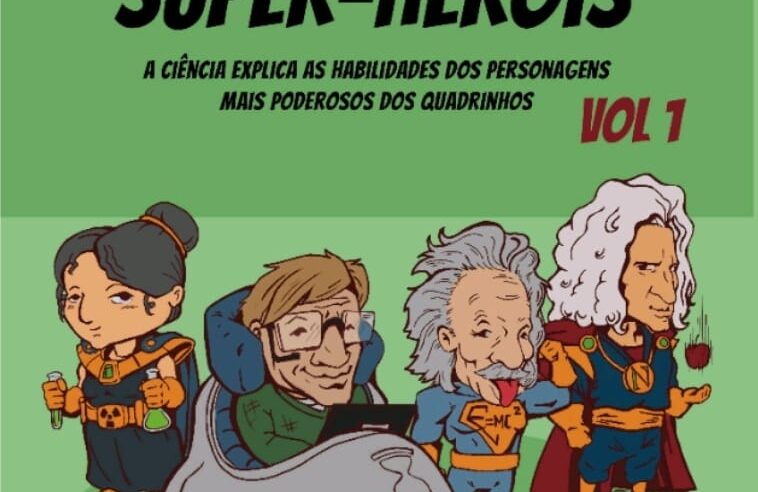 A Física e os Super-Heróis: professor escreve livro com personagens famosos dos quadrinhos para explicar questões científicas