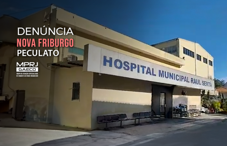 GAECO/MPRJ denuncia ex-prefeito de Nova Friburgo pelo crime de peculato