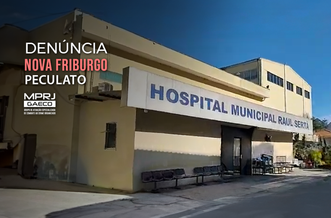 GAECO/MPRJ denuncia ex-prefeito de Nova Friburgo pelo crime de peculato
