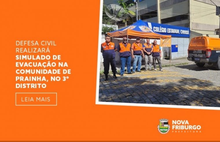Defesa Civil realizará simulado de evacuação na comunidade de prainha, no 3º distrito de Nova Friburgo