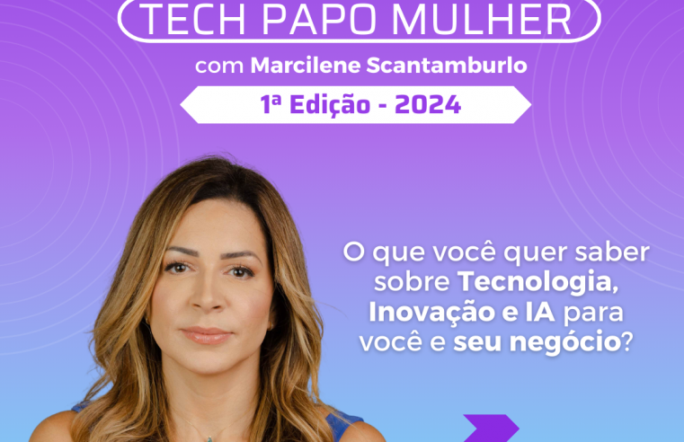 Petrópolis recebe primeira edição do TPM 2024 – Tech Papo de Mulher