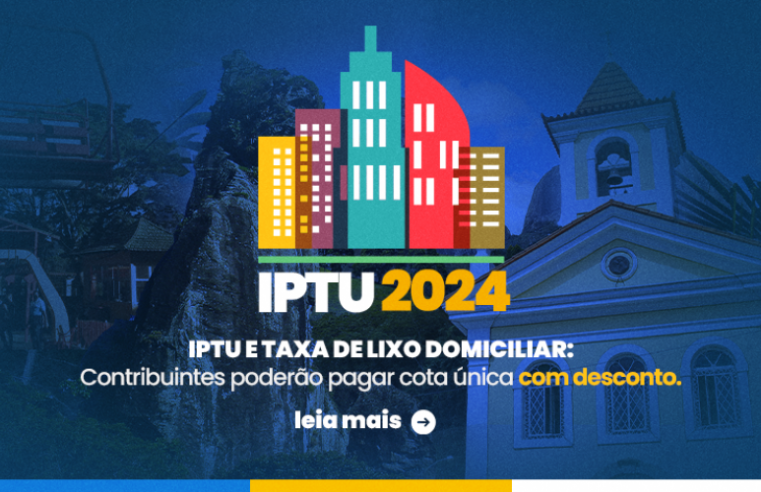IPTU e taxa de lixo domiciliar: contribuintes poderão pagar cota única com desconto
