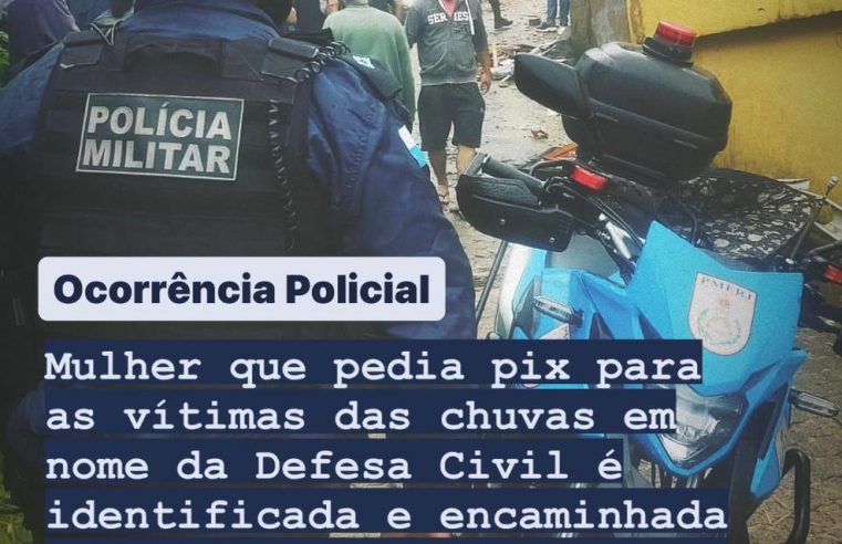 Equipes do 26° BPM encaminham a delegacia suspeita de estar recolhendo dinheiro via pix para vítimas das chuvas em nome da Defesa Civil