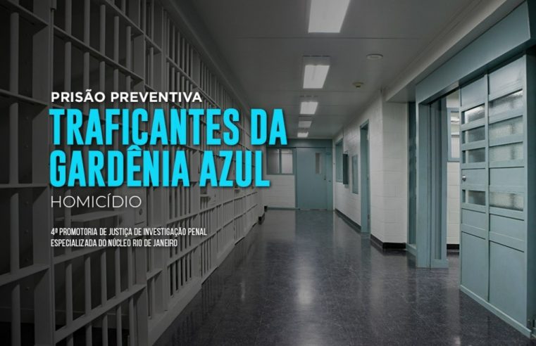 MPRJ denuncia e obtém prisão de cinco traficantes pela morte de gerente de churrascaria na Gardênia Azul