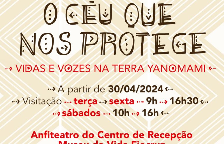 O Museu da Vida Fiocruz recebe a Mostra Audiovisual “O CÉU QUE NOS PROTEGE – Vidas e vozes na Terra Yanomami”