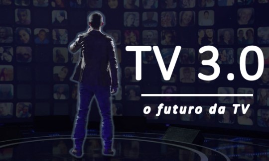 Nova tecnologia de TV 3.0 conectará canais abertos com a internet