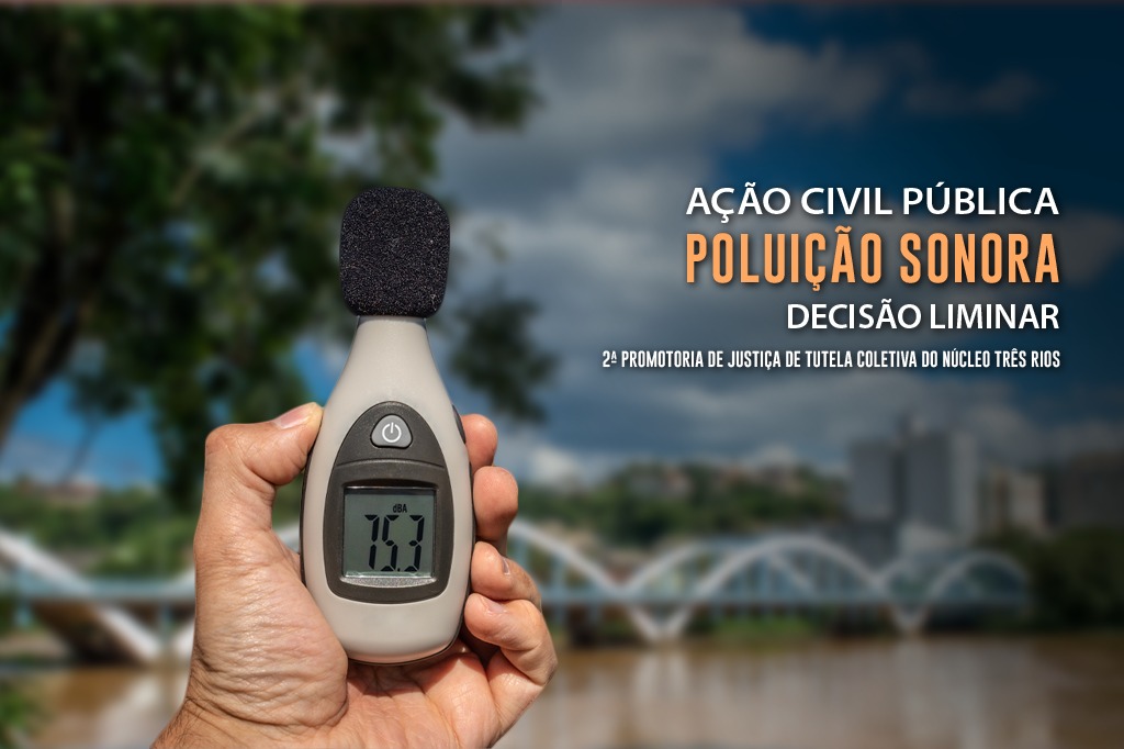 MPRJ obtém liminar em ação para garantir a fiscalização de poluição sonora em Paraíba do Sul