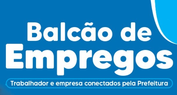 Balcão de Empregos da Prefeitura: mais 88 vagas para esta semana