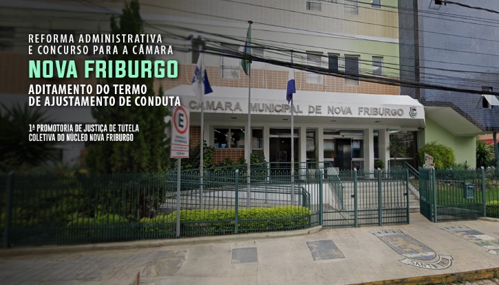 MPRJ amplia prazo para que Câmara de Nova Friburgo realize reforma administrativa e concurso público